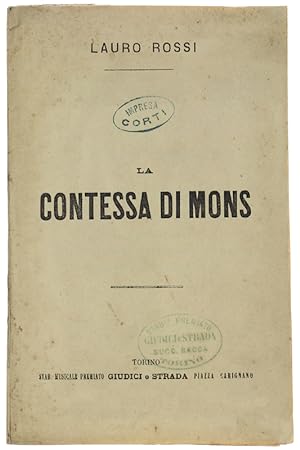 LA CONTESSA DI MONS. Melodramma in 4 atti. Da rappresentarsi al Teatro Regio di Torino nella stag...