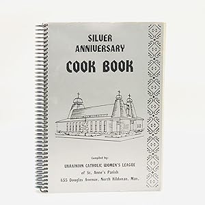Silver Anniversary Cook Book [Ukrainian Cook Book]