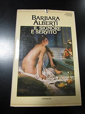 Alberti Barbara. Il signore è servito. Mondadori 1983 - I.
