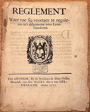 [Pamphlet, legal, [1711], Rare] Reglement waer nae sig voortaen te reguleren int disponeren over...