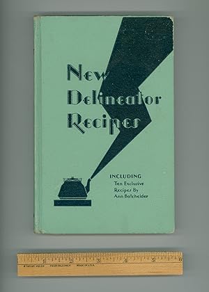 New Delineator Recipes Including Ten Exclusive Recipes by Ann Batchelder. 1930 Second Edition. Ha...