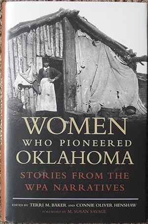 Women Who Pioneered Oklahoma : Stories from the WPA Narratives