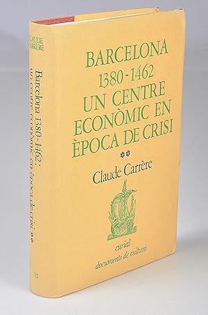 Barcelona 1380-1462. Un centre econòmic en època de crisi (Volum segon)