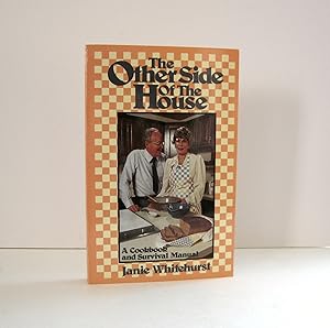 Cook Book, The Other Side of the House, A Cookbook and Survival Manual by Janie Whitehurst Inscri...