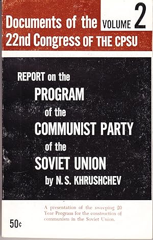 Documents of the 22nd Congree of the CPSU: Report on the Program of the Communist Party of the So...