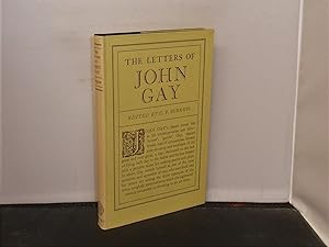 The Letters of John Gay Edited by C F Burgess