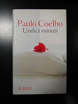 Coelho Paulo. Undici minuti. Bompiani 2005.