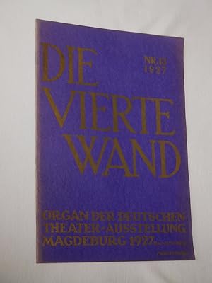Die vierte Wand. Organ der Deutschen Theater-Ausstellung Magdeburg 1927. Heft 13, 1. Mai 1927