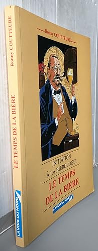 Le temps de la bière : Initiation à la bièrologie