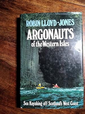 Argonauts of the Western Isles: Sea Kayaking off Scotland's West Coast