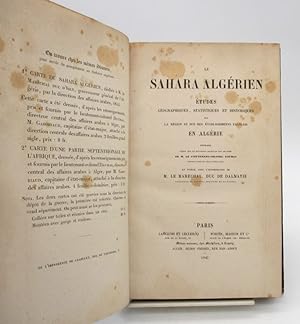 Le Sahara algérien. Études géographiques, statistiques et historiques sur la région au sud des ét...