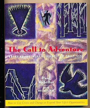 The Call to Adventure: Bringing the Hero's Journey to Daily Life