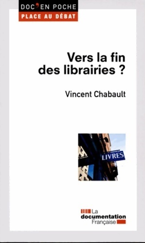 Vers la fin des librairies ? - Vincent Chabault