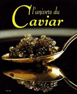 L'univers du caviar - Fr d ric Ramade