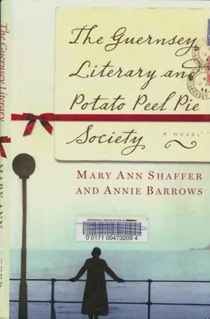 The Guernsey literary and potato peel pie society - Annie Shaffer