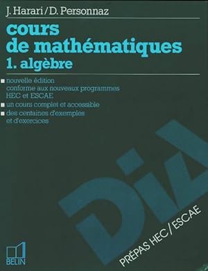 Cours de math matique Tome I : Alg bre - J. Harari