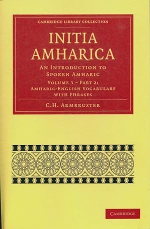 Initia Amharica Tome III Part II - C.H. Armbruster