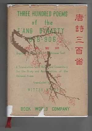 Three Hundred Poems of the T'Ang Dynasty 618-906 English Translation V. Chinese Text. a Translati...