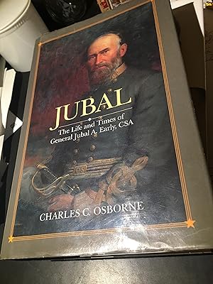 Signed. Jubal: The Life and Times of General Jubal A. Early, C S A, Defender of the Lost Cause