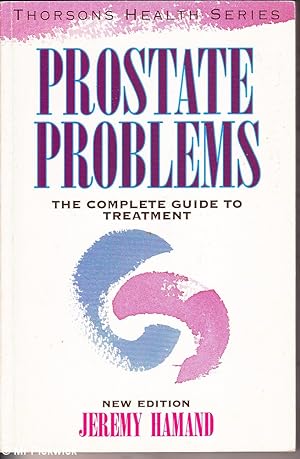 Prostate Problems: The Complete Guide to Treatment