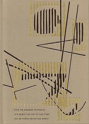 Kyse on aikamme taiteesta : Maire Gullichsen 100 vuotta 2007 = It's about the art of our time : M...