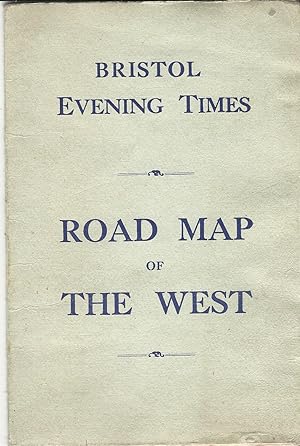 Bristol Evening Times: Road Map of the West.