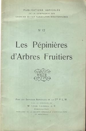 Publications Agricoles de la compagnie des Chemin de Fer Paris-Lyon-Méditerranée n°12 - Les pépin...