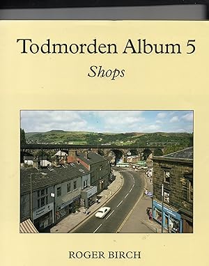 Todmorden Album 5 - Shops