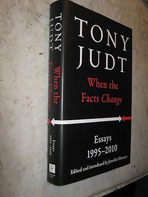 When the Facts Change - Essays, 1995-2010