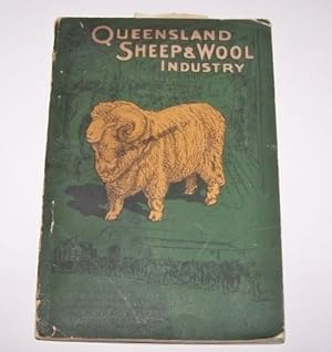 QUEENSLAND SHEEP AND WOOL INDUSTRY - New Edition, 1918