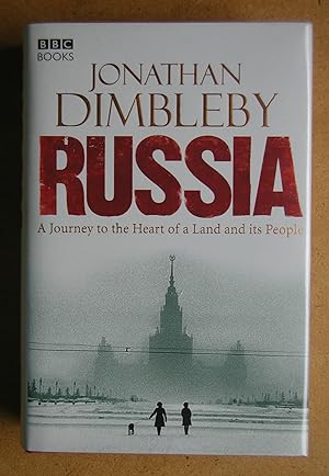 Russia: A Journey to the Heart of a Land and Its People.