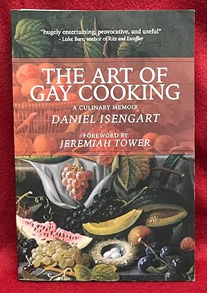 The Art of Gay Cooking: A Culinary Memoir