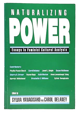 Naturalizing Power: Essays in Feminist Cultural Analysis