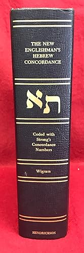 The New Englishman's Hebrew Concordance: Coded to Strong's Concordance Numbering System