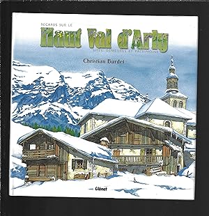 Regards sur le Haut Val d'Arly (French Edition)