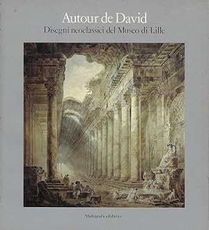 Autour de David: disegni neoclassici del Museo di Lille