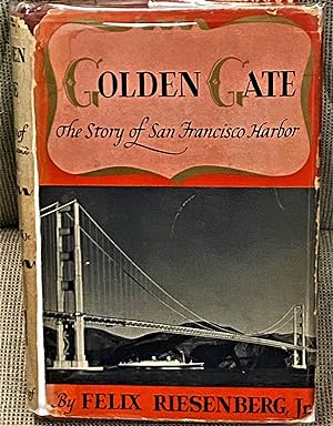 Golden Gate, The Story of San Francisco Harbor