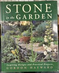 Stone in the Garden: Inspiring Designs and Practical Projects