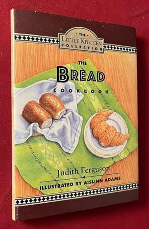 The Bread Cookbook (The Little Kitchen Collection)