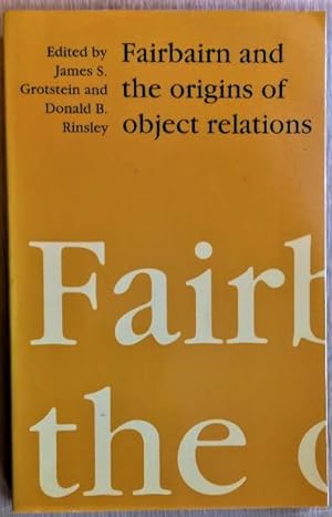FAIRBAIRN AND THE ORIGINS OF OBJECT RELATIONS