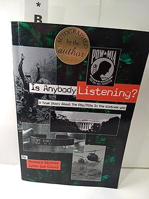 Is Anybody Listening? : A True Story About POW/MIAs in the Vietnam War (SIGNED)