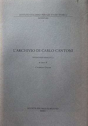 L'ARCHIVIO DI CARLO CANTONI. INVENTARIO ANALITICO A CURA DI CATERINA GENNA
