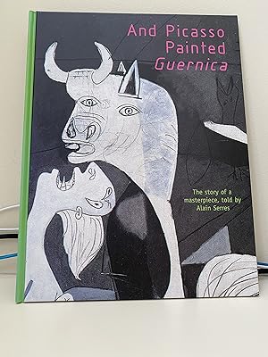 And Picasso Painted Guernica