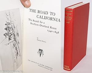 The road to California, the search for a Southern overland route 1540 - 1848