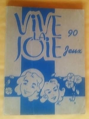 Vive la joie: recueil de 90 jeux