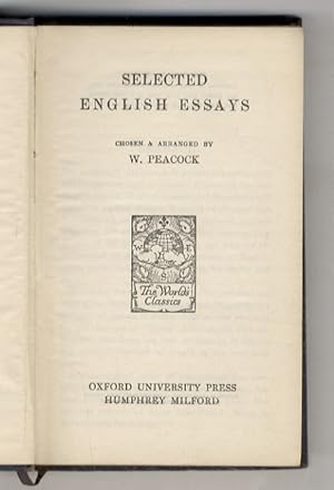 SELECTED English Essays, chosen & arranged by W. Peacock.