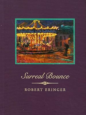 Surreal Bounce: Travels of a Nocturnal Artist in Search of Creativity & Madness