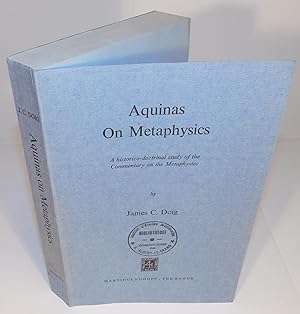 AQUINAS ON METAPHYSICS a historico-doctrinal study of the Commentary on the Metaphysics