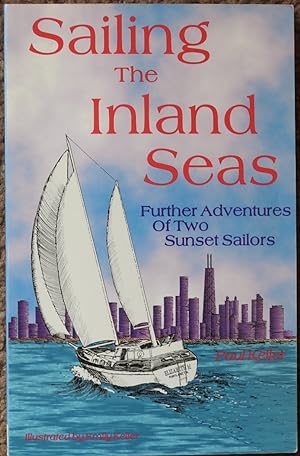 Sailing the Inland Seas : Further Adventures of Two Sunset Sailors
