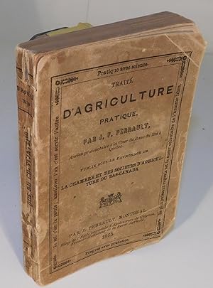 TRAITÉ PRATIQUE D’AGRICULTURE première et seconde partie relié en un volume, 1865)